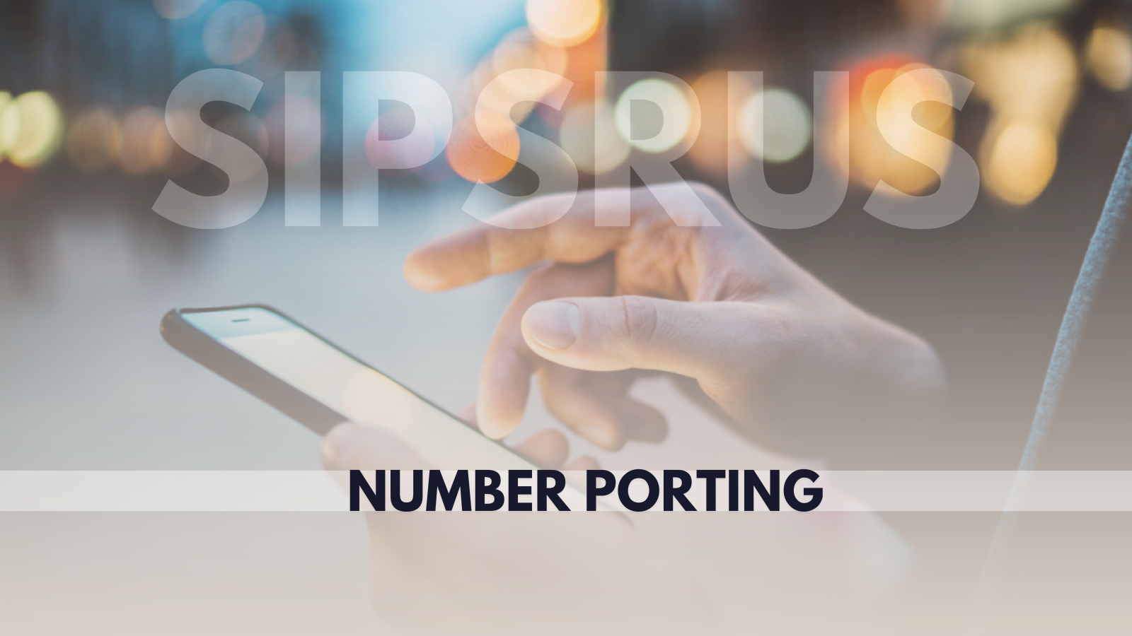 Why Choose Sipsrus for Hassle-Free Number Porting in 2024